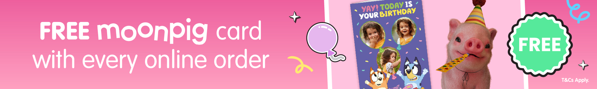 Free Moonpig card with every online order